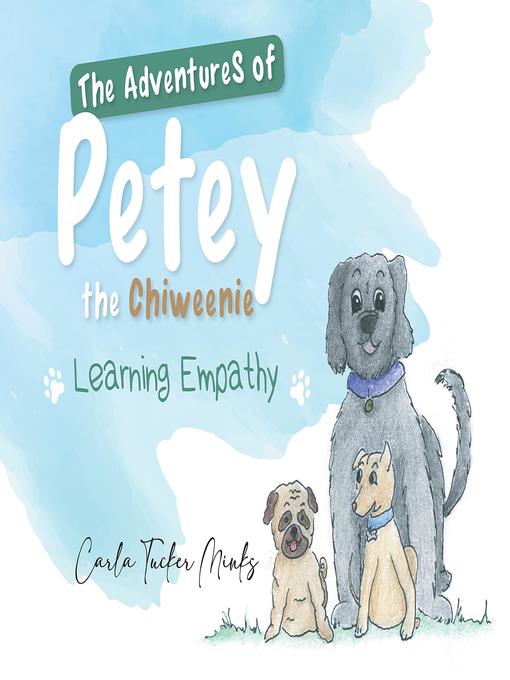 Title details for The Adventures of Petey the Chiweenie by Carla Tucker Minks - Wait list